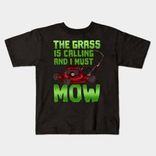 The Grass Is Calling And I Must Mow - Lawn Mowing Kids T-Shirt